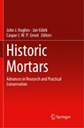 Historic Mortars - John J. Hughes ; Jan Valek ; Caspar J. W. P. Groot - 9783030062644