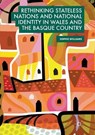 Rethinking Stateless Nations and National Identity in Wales and the Basque Country - WILLIAMS,  Sophie - 9783030082468