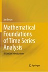 Mathematical Foundations of Time Series Analysis - Jan Beran - 9783030089757
