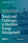Trends and Challenges in Maritime Energy Management - Aykut I. OElcer ; Momoko Kitada ; Dimitrios Dalaklis ; Fabio Ballini - 9783030090265