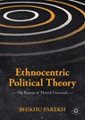 Ethnocentric Political Theory - Bhikhu Parekh - 9783030117078