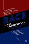 Race in the Marketplace - Guillaume D. Johnson ; Kevin D. Thomas ; Anthony Kwame Harrison - 9783030117108