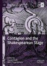 Contagion and the Shakespearean Stage - Darryl Chalk ; Mary Floyd-Wilson - 9783030144272