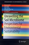 Unravelling the Soil Microbiome - Rama Kant Dubey ; Vishal Tripathi ; Ratna Prabha ; Rajan Chaurasia - 9783030155155
