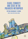 Class, Ethnicity and State in the Polarized Metropolis - John Flint ; Ryan Powell - 9783030162245
