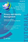 Privacy and Identity Management. Fairness, Accountability, and Transparency in the Age of Big Data - Eleni Kosta ; Jo Pierson ; Daniel Slamanig - 9783030167431