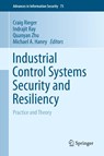 Industrial Control Systems Security and Resiliency - Craig Rieger ; Indrajit Ray ; Quanyan Zhu - 9783030182137