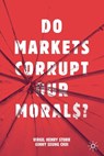 Do Markets Corrupt Our Morals? - Virgil Henry Storr ; Ginny Seung Choi - 9783030184155