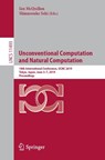 Unconventional Computation and Natural Computation - Ian McQuillan ; Shinnosuke Seki - 9783030193102