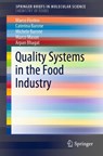 Quality Systems in the Food Industry - Marco Fiorino ; Caterina Barone ; Michele Barone ; Marco Mason ; Arpan Bhagat - 9783030225520