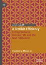 A Terrible Efficiency - JR.,  Franklin G. Mixon - 9783030257668