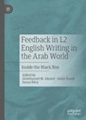 Feedback in L2 English Writing in the Arab World - Abdelhamid M. Ahmed ; Salah Troudi ; Susan Riley - 9783030258290
