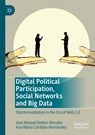 Digital Political Participation, Social Networks and Big Data - Jose Manuel Robles-Morales ; Ana Maria Cordoba-Hernandez - 9783030277598