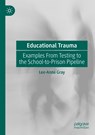Educational Trauma - Lee-Anne Gray - 9783030280857