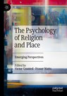 The Psychology of Religion and Place - Victor Counted ; Fraser Watts - 9783030288501
