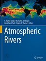 Atmospheric Rivers - F. Martin Ralph ; Michael D. Dettinger ; Jonathan J. Rutz ; Duane E. Waliser - 9783030289058