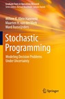 Stochastic Programming - Willem K. Klein Haneveld ; Maarten H. van der Vlerk ; Ward Romeijnders - 9783030292218