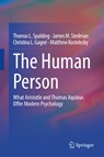 The Human Person - Thomas L. Spalding ; James M. Stedman ; Christina L. Gagne ; Matthew Kostelecky - 9783030339111