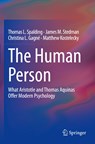 The Human Person - Thomas L. Spalding ; James M. Stedman ; Christina L. Gagne ; Matthew Kostelecky - 9783030339142