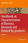 Handbook on Characterization of Biomass, Biowaste and Related By-products - Ange Nzihou - 9783030350222