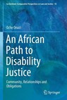 An African Path to Disability Justice - ONAZI,  Oche - 9783030358525