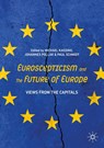 Euroscepticism and the Future of Europe - Michael Kaeding ; Johannes Pollak ; Paul Schmidt - 9783030412715