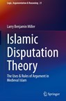 Islamic Disputation Theory - Larry Benjamin Miller - 9783030450113