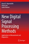 New Digital Signal Processing Methods - Raoul R. Nigmatullin ; Paolo Lino ; Guido Maione - 9783030453619