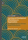 Learning and Development Effectiveness in Organisations - Thomas N. Garavan ; Fergal O'Brien ; James Duggan ; Claire Gubbins ; Yanqing Lai ; Ronan Carbery ; Sinead Heneghan ; Ronnie Lannon ; Maura Sheehan ; Kirsteen Grant - 9783030489021