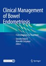 Clinical Management of Bowel Endometriosis - Simone Ferrero ; Marcello Ceccaroni - 9783030504489