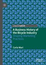 A Business History of the Bicycle Industry - Carlo Mari - 9783030505653