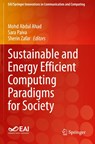 Sustainable and Energy Efficient Computing Paradigms for Society - Mohd Abdul Ahad ; Sara Paiva ; Sherin Zafar - 9783030510725