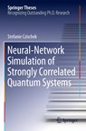 Neural-Network Simulation of Strongly Correlated Quantum Systems - Stefanie Czischek - 9783030527174