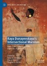 Raya Dunayevskaya's Intersectional Marxism - ANDERSON,  Kevin B. ; Durkin, Kieran ; Brown, Heather A. - 9783030537166