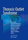 Thoracic Outlet Syndrome - Karl A. Illig ; Robert W. Thompson ; Julie Ann Freischlag ; Dean M. Donahue ; Sheldon E. Jordan ; Ying Wei Lum ; Hugh A. Gelabert - 9783030550752