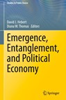 Emergence, Entanglement, and Political Economy - David J. Hebert ; Diana W. Thomas - 9783030560874