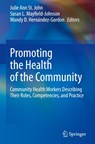 Promoting the Health of the Community - Julie Ann St. John ; Susan L. Mayfield-Johnson ; Wandy D. Hernandez-Gordon - 9783030563745