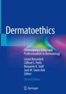 Dermatoethics - Lionel Bercovitch ; Clifford S. Perlis ; Benjamin K. Stoff ; Jane M. Grant-Kels - 9783030568603
