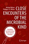 Close Encounters of the Microbial Kind - Michael Wilson ; Philippa J. K. Wilson - 9783030569778