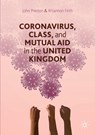 Coronavirus, Class and Mutual Aid in the United Kingdom - John Preston ; Rhiannon Firth - 9783030577131