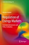 Regulation of Energy Markets - Machiel Mulder - 9783030583217