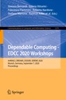 Dependable Computing - EDCC 2020 Workshops - Simona Bernardi ; Valeria Vittorini ; Francesco Flammini ; Roberto Nardone ; Stefano Marrone ; Rasmus Adler ; Daniel Schneider ; Philipp Schleiss ; Nicola Nostro ; Rasmus Lovenstein Olsen - 9783030584610
