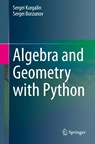 Algebra and Geometry with Python - Sergei Kurgalin ; Sergei Borzunov - 9783030615437