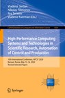 High-Performance Computing Systems and Technologies in Scientific Research, Automation of Control and Production - Vladimir Jordan ; Nikolay Filimonov ; Ilya Tarasov ; Vladimir Faerman - 9783030668945