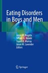 Eating Disorders in Boys and Men - Jason M. Nagata ; Tiffany A. Brown ; Stuart B. Murray - 9783030671266