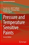 Pressure and Temperature Sensitive Paints - Tianshu Liu ; John P. Sullivan ; Keisuke Asai ; Christian Klein - 9783030680558