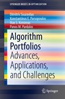 Algorithm Portfolios - Dimitris Souravlias ; Konstantinos E. Parsopoulos ; Ilias S. Kotsireas ; Panos M. Pardalos - 9783030685133