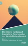 The Palgrave Handbook of International Communication and Sustainable Development - YUSHA'U,  Muhammad Jameel ; Servaes, Jan - 9783030697693