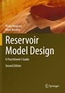 Reservoir Model Design - Philip Ringrose ; Mark Bentley - 9783030701659