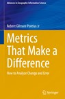 Metrics That Make a Difference - Robert Gilmore Pontius Jr - 9783030707644